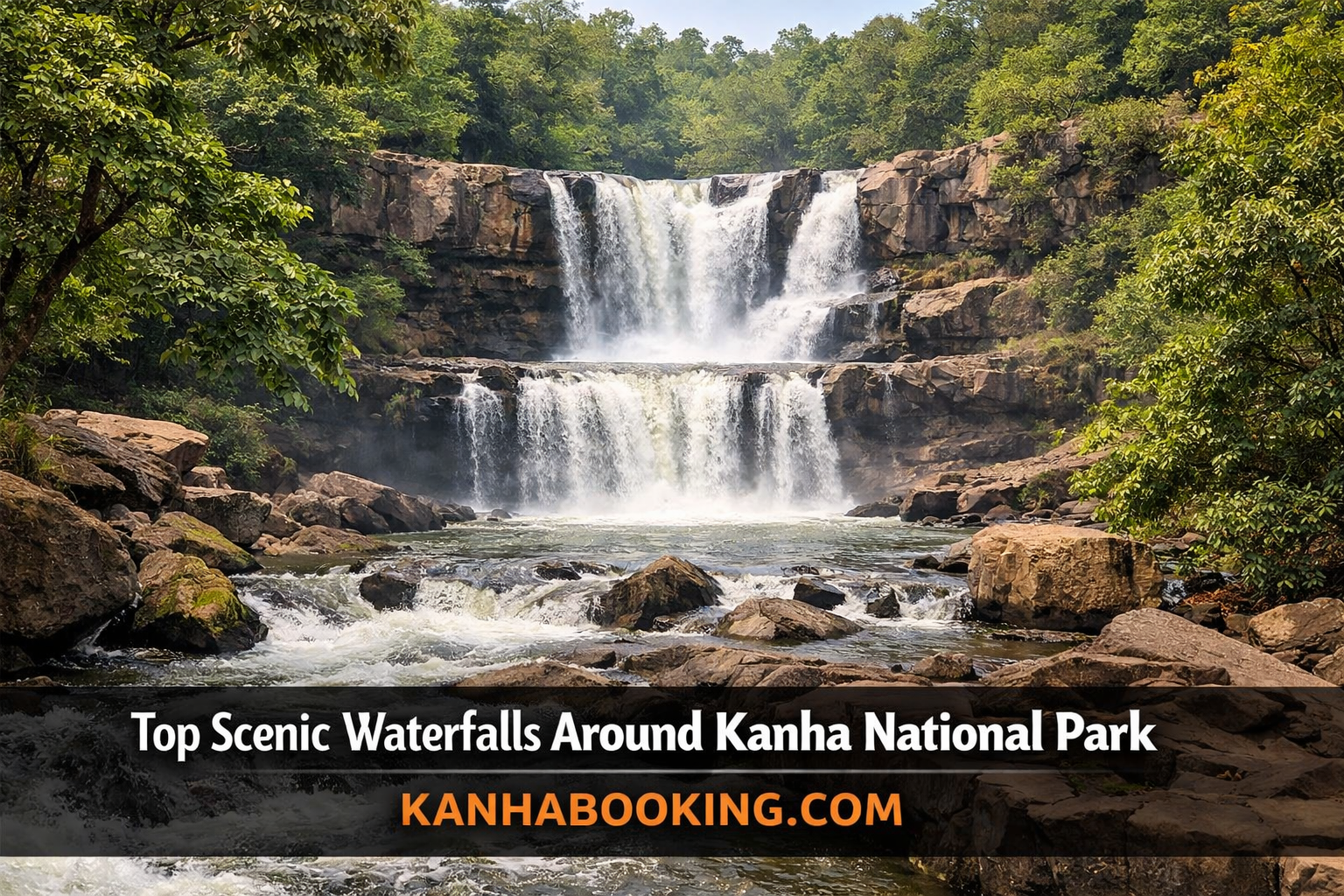Top Scenic Waterfalls Around Kanha National Park